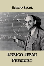 Enrico Fermi, Physicist