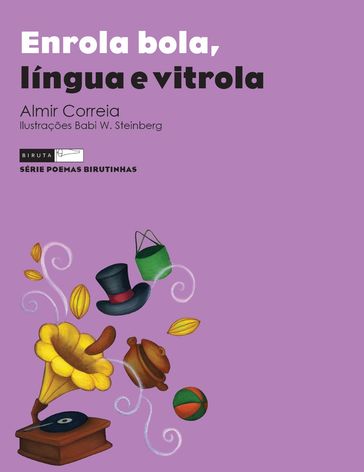 Enrola bola, língua e vitrola - Almir Correia - Bárbara Wrobel Steinberg (ilustradora)