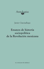 Ensayos de historia sociopolítica de la Revolución Mexicana