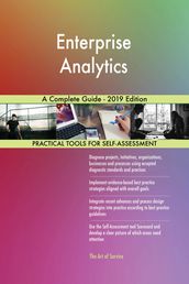 Enterprise Analytics A Complete Guide - 2019 Edition