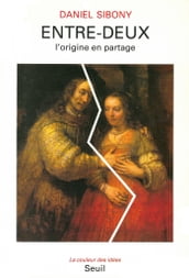 Entre-Deux. L origine en partage