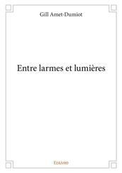 Entre larmes et lumières