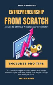 Entrepreneurship from Scratch