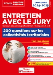 Entretien avec le jury - 200 questions sur les collectivités territoriales - Catégories A et B - Concours et examens professionnels