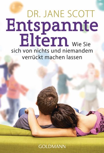 Entspannte Eltern - Jane Scott