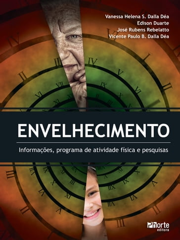 Envelhecimento - Edison Duarte - José Rubens Rebelatto - Vanessa Helena S. Dalla Déa - Vicente Paulo B. Dalla Déa