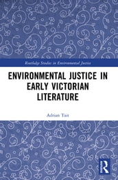 Environmental Justice in Early Victorian Literature