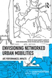 Envisioning Networked Urban Mobilities