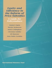Equity and Efficiency in the Reform of Price Subsidies: A Guide for Policymakers