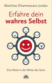 Erfahre dein wahres Selbst