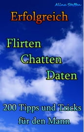 Erfolgreich Flirten Chatten Daten