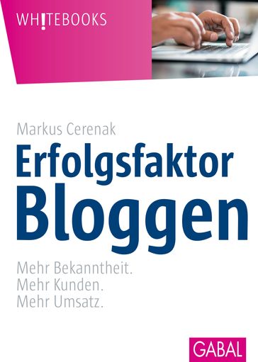 Erfolgsfaktor Bloggen - Markus Cerenak