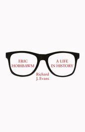 Eric Hobsbawm: A Life in History