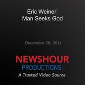 Eric Weiner: Man Seeks God