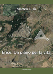 Erice: un piano per la vita