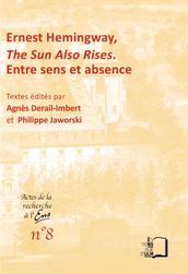 Ernest Hemingway, The Sun Also Rises - Entre sens et absence