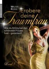 Erobere deine Traumfrau