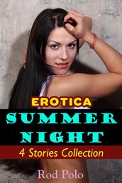 Erotica: Summer Night: 4 Stories Collection