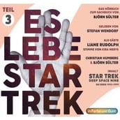 Es lebe Star Trek: Das Hörbuch - Teil 3