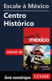 Escale à México - Centro Historico