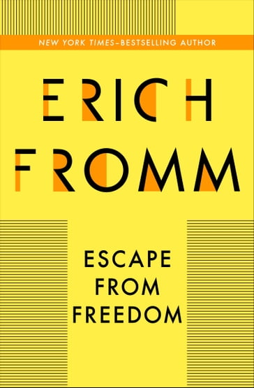 Escape from Freedom - Erich Fromm