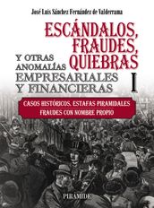 Escándalos, fraudes, quiebras y otras anomalías empresariales y financieras (I)