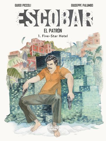 Escobar - Volume 1 - Five-Star Hotel - Giuseppe Palumbo - Guido Piccoli