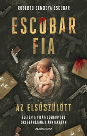 Escobar fia, az elsszülött