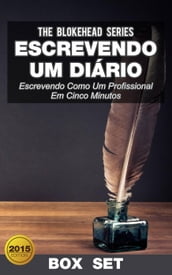 Escrevendo Um Diário : Escrevendo Como Um Profissional Em Cinco Minutos