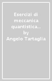 Esercizi di meccanica quantistica e termodinamica