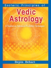 Esoteric Principles Of Vedic Astrology