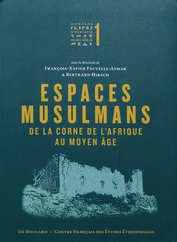 Espaces musulmans de la Corne de l'Afrique au Moyen Âge - Collectif