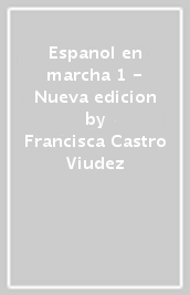 Espanol en marcha 1 - Nueva edicion