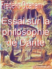 Essai sur la philosophie de Dante