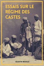 Essais sur le régime des castes (Annoté)