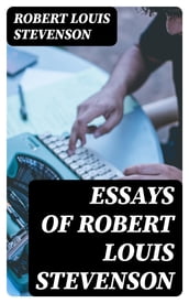 Essays of Robert Louis Stevenson