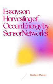 Essays on Harvesting of Ocean Energy by Sensor Networks