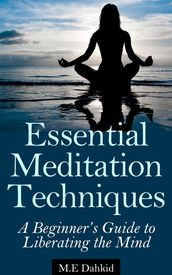 Essential Meditation Techniques