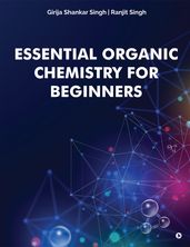 Essential Organic Chemistry for Beginners