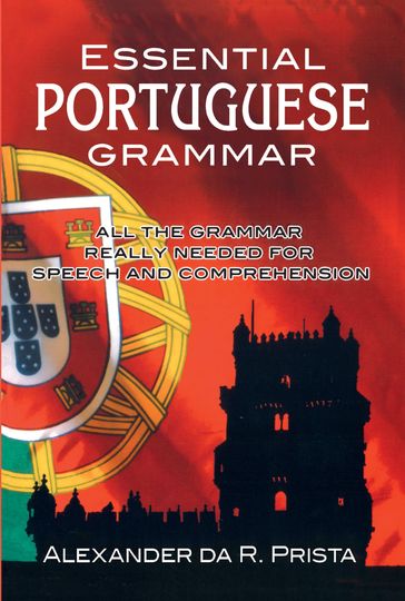 Essential Portuguese Grammar - Alexander da R. Prista