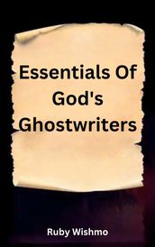Essentials Of God s Ghostwriters