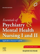 Essentials of Psychiatry and Mental Health Nursing I and II_2e - E-Book