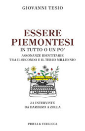 Essere piemontesi in tutto o un po . Assonanze identitarie tra il secondo e il terzo millennio