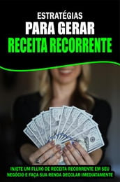 Estratégias Para Gerar Receita Recorrente