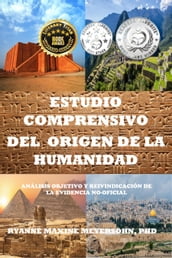 Estudio Comprensivo del Origen de la Humanidad