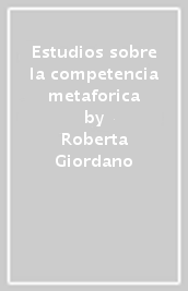 Estudios sobre la competencia metaforica