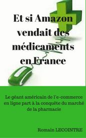 Et si Amazon vendait des médicaments en France: