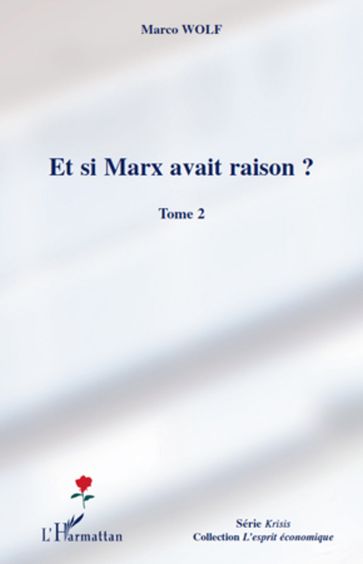 Et si Marx avait raison ? (Tome 2) - Marco Wolf