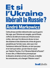 Et si l Ukraine libérait la Russie ?