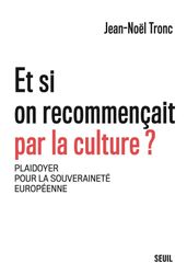 Et si on recommençait par la culture ?